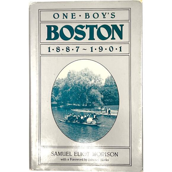 One Boy's BOSTON 1887-1901 Hardcover Book by Samuel Morison - Picture 1 of 10